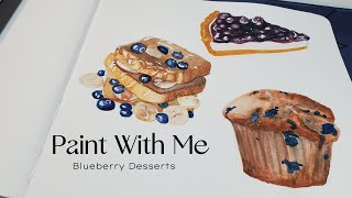 Paint With Me | Blueberry Desserts | Blue | Jazz | Watercolor