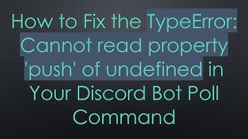 How to Fix the TypeError: Cannot read property 