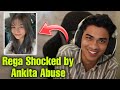 Rega shocked by ankita abuse 