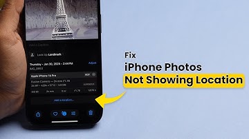 How to Fix iPhone Photos Not Showing Location?