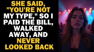 She Told Me I Wasn’t Her Type — So I Paid the Bill and Left Without Saying a Word