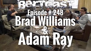 BERTCAST #248 – Brad Williams, Adam Ray, & ME