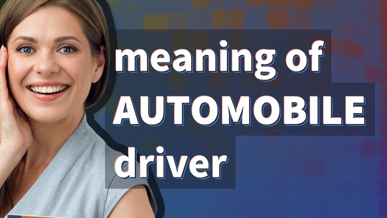 Automobile Driver Meaning Of Automobile Driver Youtube
