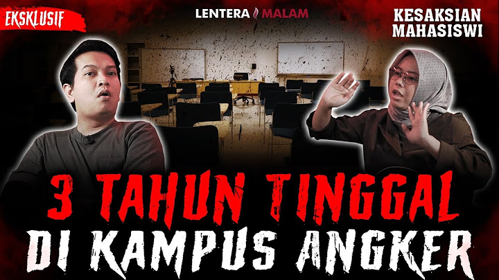KOK BISA ADA KAMPUS SEREM BANGET?? KISAH HOROR MAHASISWI TINGGAL DI KAMPUS ANGKER