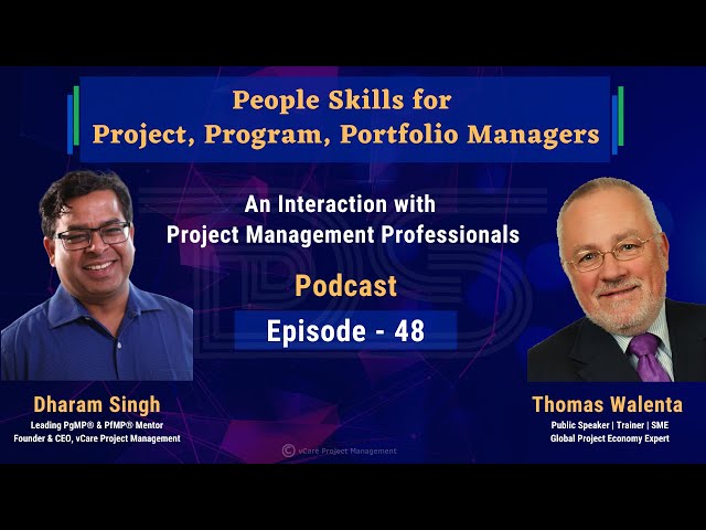 People Skills for Project, Program, Portfolio Managers | Thomas Walenta | Dharam Singh | Episode 48