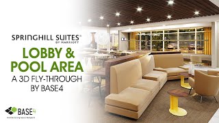 SpringHill Suites Lobby & Pool Area: A 3D Walkthrough by Base4
