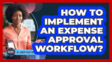 How To Implement An Expense Approval Workflow?