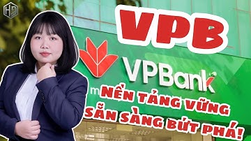 Cổ phiếu VPB - Sức mạnh giá dẫn đầu ngành! VPB đang có gì trong tay?