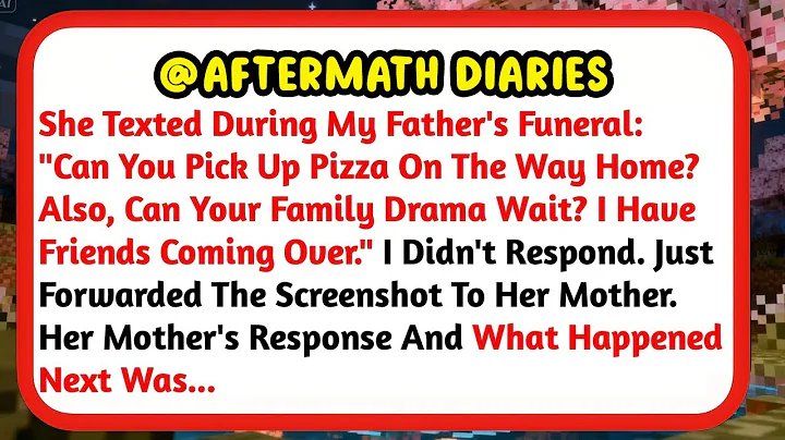 She Texted During My Father's Funeral: "Can You Pick Up Pizza On The Way Home? Also //Reddit Stories