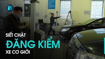 Siết chặt đăng kiểm xe cơ giới để ngăn chặn tiêu cực tràn lan | VTC1