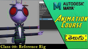 #9 - Reference Rig in Maya ▶ Telugu || Maya Animation Course తెలుగు లో