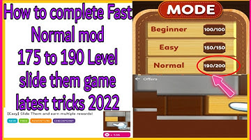 How to complete Fast Normal mod 190 Level slide them game latest tricks 2022