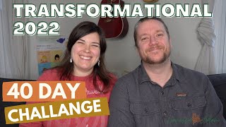 2022 TRANSFORMATION: 40 DAY Challenges throughout 2022