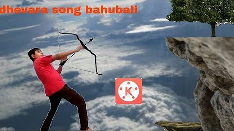 Dheevara song editing kinemaster bahubali 2 creating vfx kinemaster