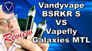 Vandy Vape Berserker BSKR S vs Vapefly Galaxies MTL vape Ecig Comparison Review & How to.