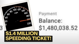 Man gets $1.4 million speeding ticket