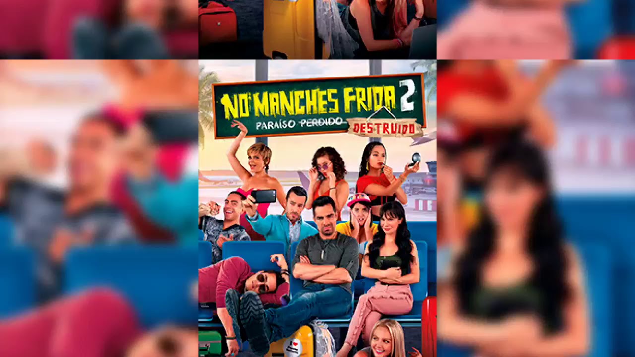 No manches Frida 2 Completa en español latino YouTube