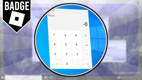 (BADGE) HOW TO GET THE RECALCULATED BADGE IN WINDOWS 10 OS [ROBLOX]