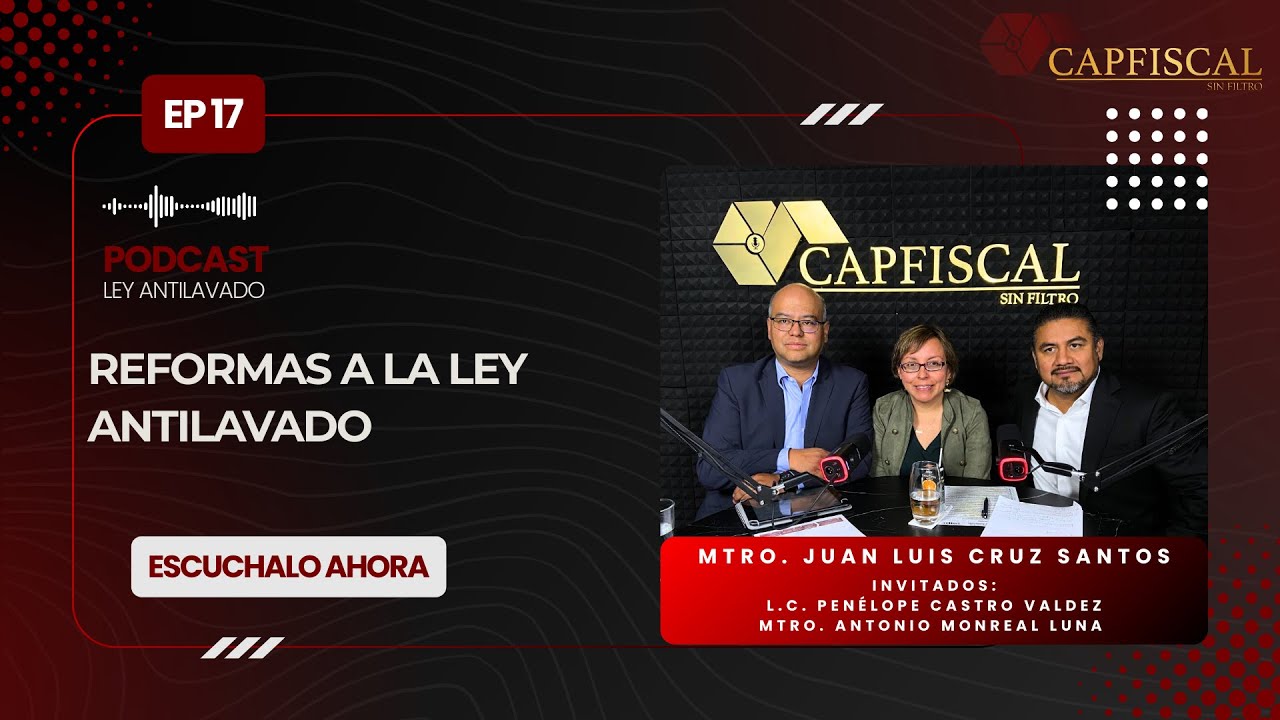 EP 17 | REFORMAS A LA LEY ANTILAVADO