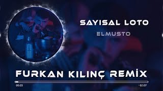 ELMUSTO - Sayısal Loto ( Furkan Kılınç & Berat Can Remix ) | Yeni Geldim Mervelerden