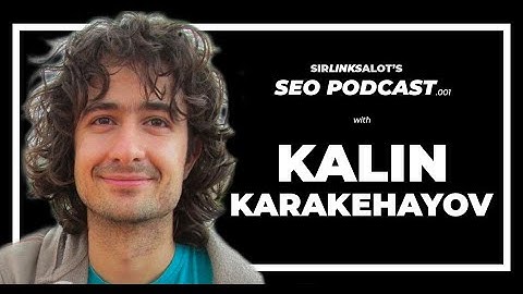Kalin Karakehayov - Buying Domains for SEO & More! - SirLinksalot