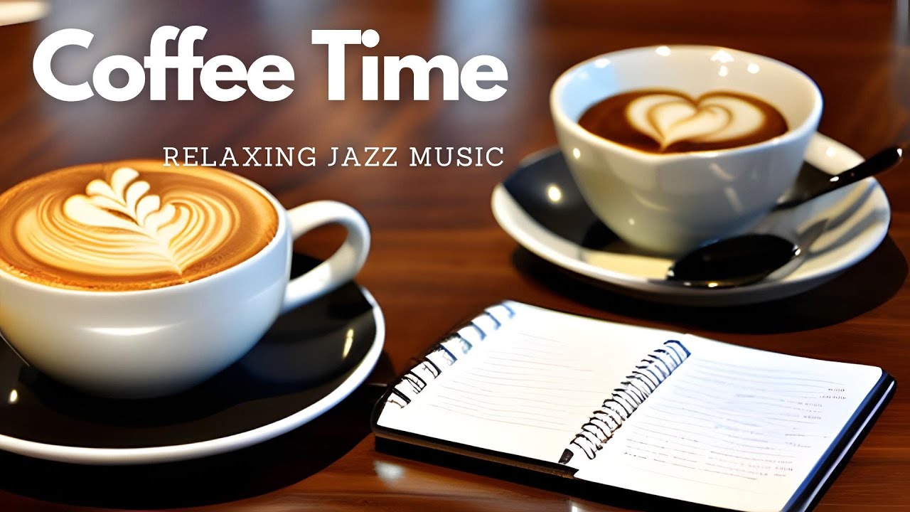 Cafe Time Jazz Music Relaxing YouTube