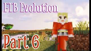 FTB Evolution - EP6