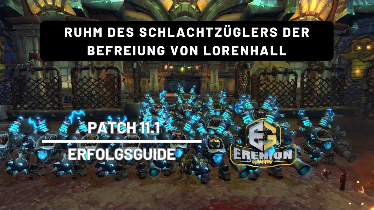 Patch 11.1 | Erfolgsguide: Ruhm des Schlachtzüglers der Befreiung von Lorenhall