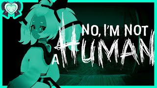 NO IM NOT A HUMAN STOP ASKING