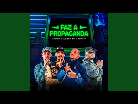 Mc Rodrigo do CN, DJ BL, dj pedrinho mpc & DJ LANDGRAF - FAZ A PROPAGANDA