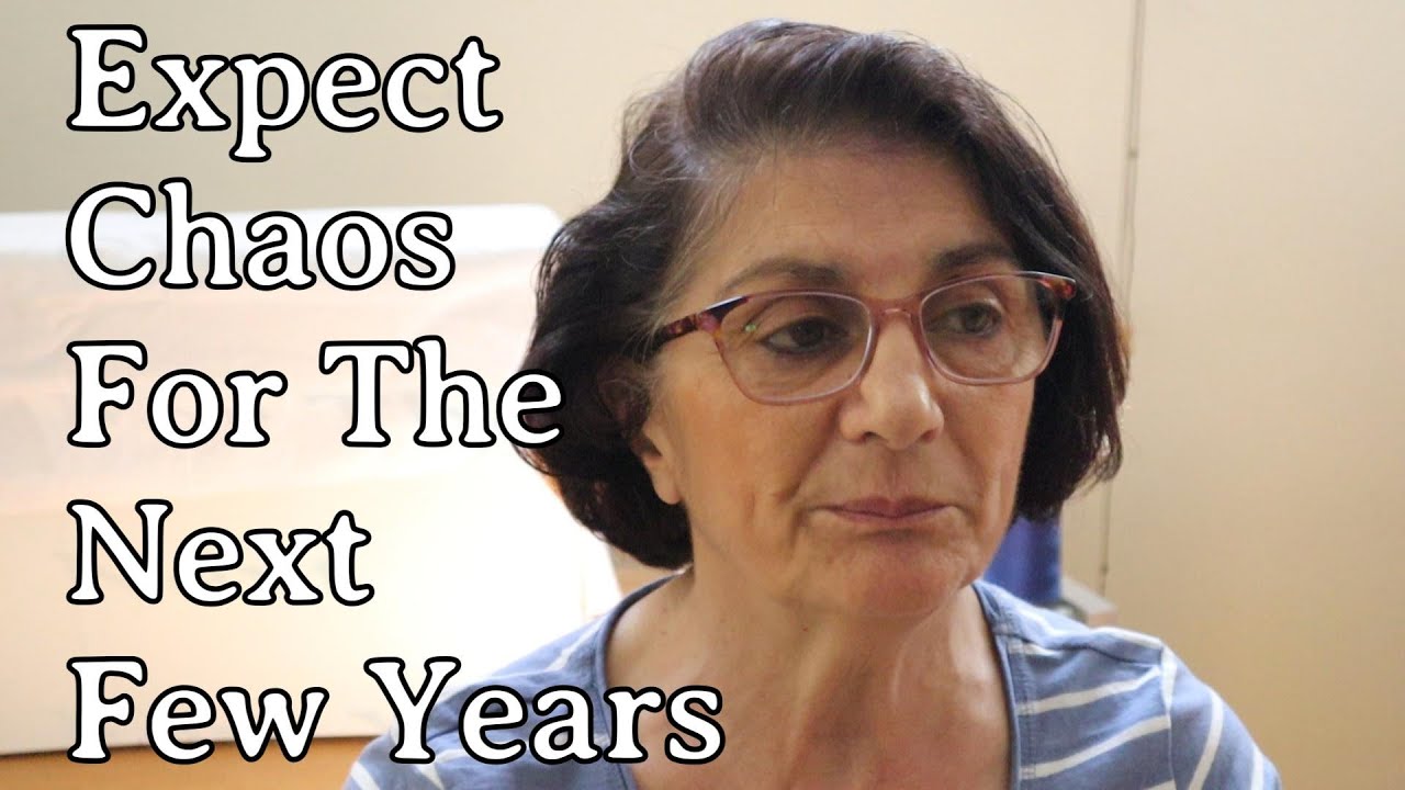 Prepare For What May Come! Chaos for the next few years YouTube