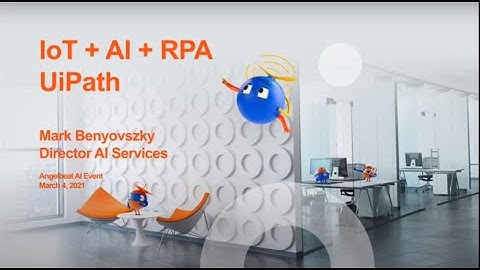 IoT + AI + RPA - UiPath & Koidra
