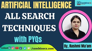 Artificial Intelligence | ALL SEARCH TECHNIQUES with PYQs | LAST MINUTE REVISION | By Rashmi Ma'am