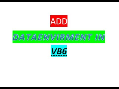 ADD DATA ENVIRONMENT IN VB6 WINDOWS10