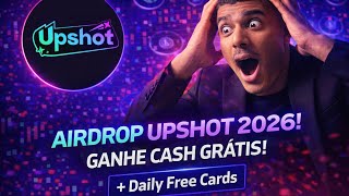 Airdrop UPSHOT 2026 Ganhe Cash + Cartas GRÁTIS Todo Dia! (Prediction Cards na Base - Guia Completo)