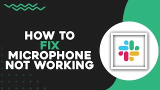 Hoe Los Je Het Probleem Op Dat De Microfoon In Slack Niet Werkt Snelle Handleiding?