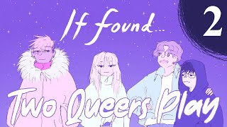 Two Queers Play If Found..., Part 2 [FINALE]: Wash Away the Rain