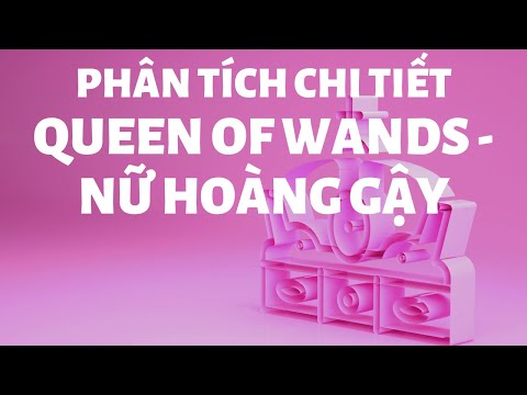 Video: Queen of Wands là số mấy?