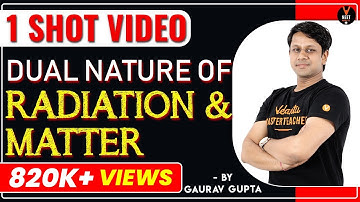 Dual Nature of Radiation and Matter Class 12 in One Shot | Full Chapter Revision | Gaurav Sir
