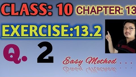 Class 10: Chapter 13// Surface Areas and Volumes in Assamese// Exercise 13.2// Q.2