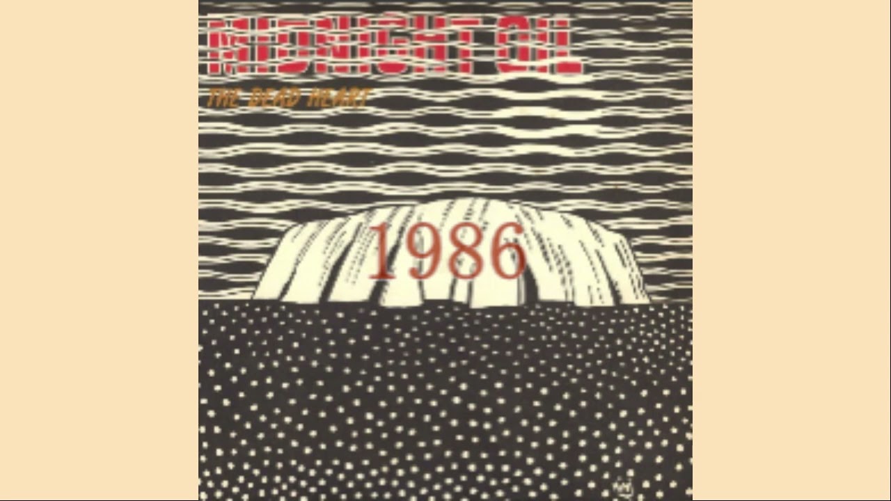 midnight oil    the dead heart