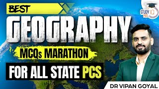 Geography MCQs Marathon | Best Geography MCQs for All-State PCS Exam by Dr. Vipan Goyal | Study IQ