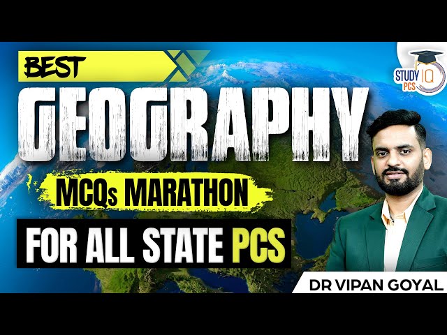 Geography MCQs Marathon | Best Geography MCQs for All-State PCS Exam by Dr. Vipan Goyal | Study IQ class=