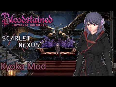 Bloodstained RotN Scarlet Nexus Kyoka Mod [Bloodstained: Ritual of