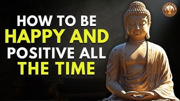 How to Stay Happy and Positive When Life Hurts the Most | Buddhism