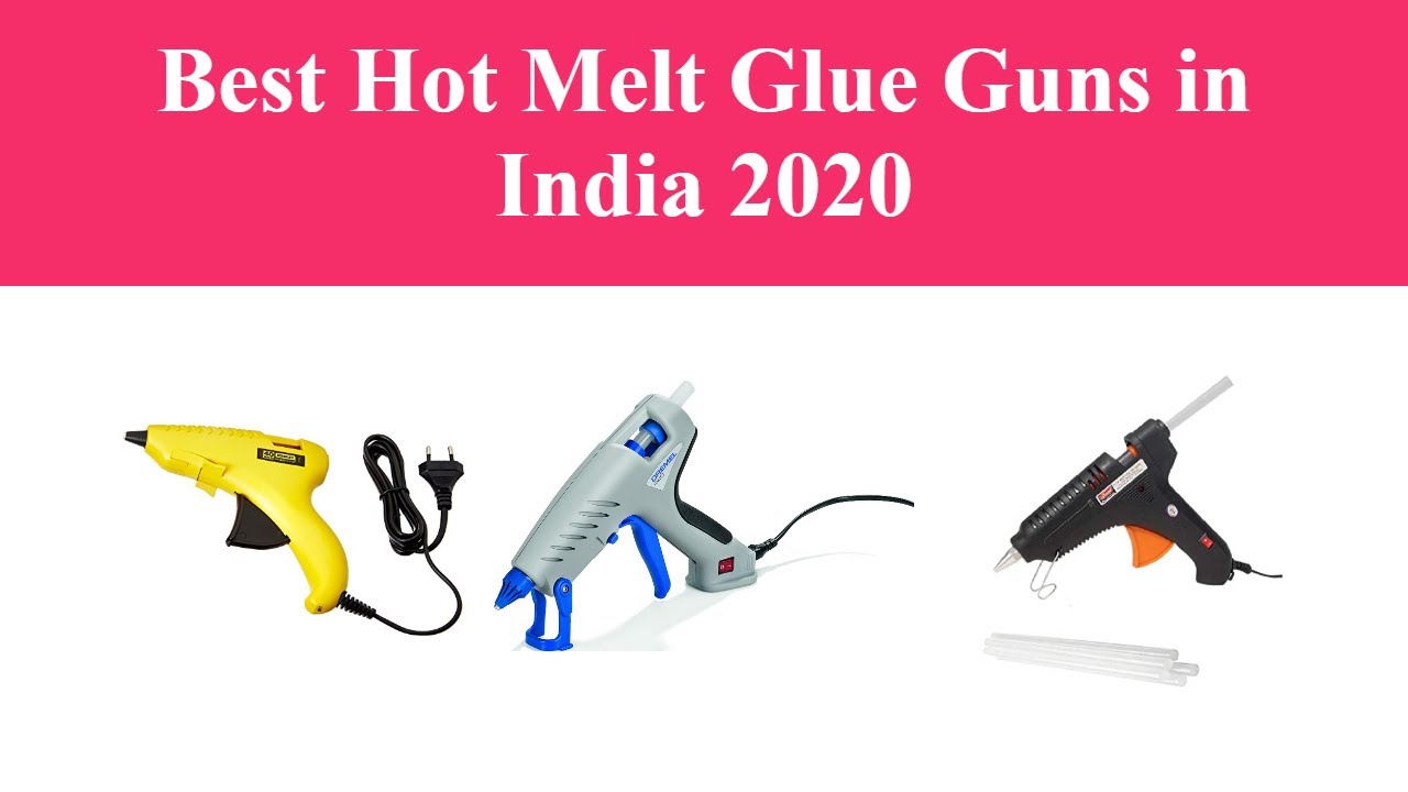 Best Hot Melt Glue Guns in India 2020 YouTube