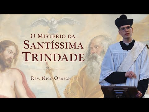 O Mistério da Santíssima Trindade - Rev. Nico Orasch (Vídeo)