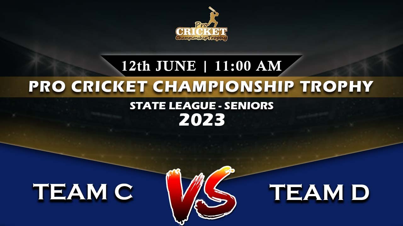 🔴LIVE |  TEAM C  vs TEAM D  || STATE  LEAGUE - UNDER  - SENIORS