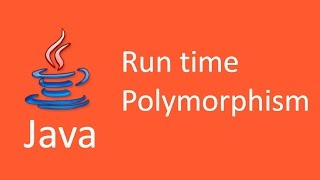 Run time polymorphism or Dynamic method dispatch in Java