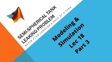M&S Lec 18-iii: Semi-spherical tank leaking problem | Water flow through a hole | Matlab with Nashi